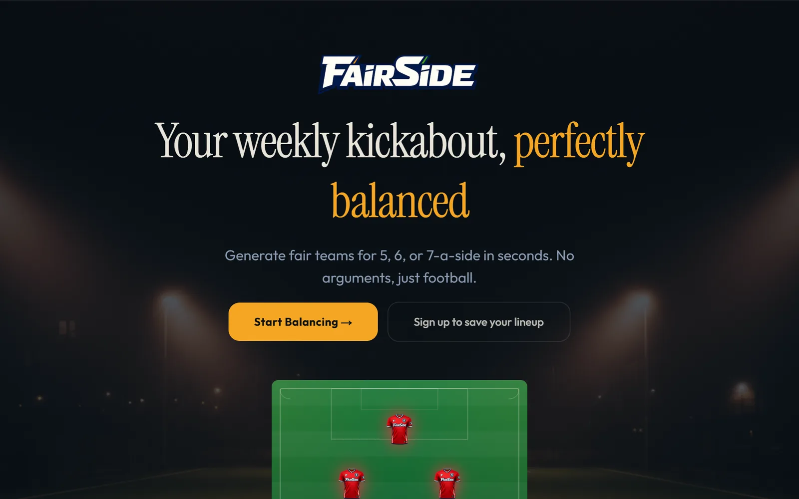 FairSide homepage: “Your weekly kickabout, perfectly balanced”, above a pitch with red and blue shirts.